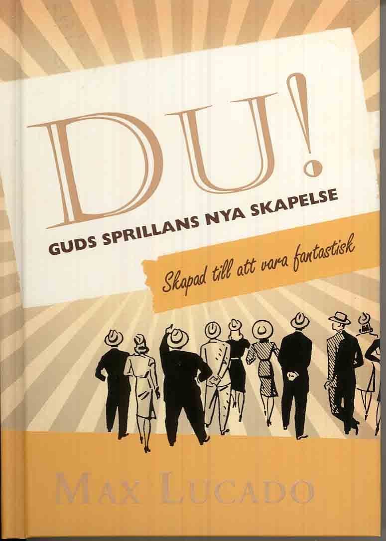 Du! Guds sprillans nya skapelse