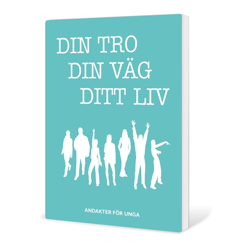 Din tro, din väg, ditt liv