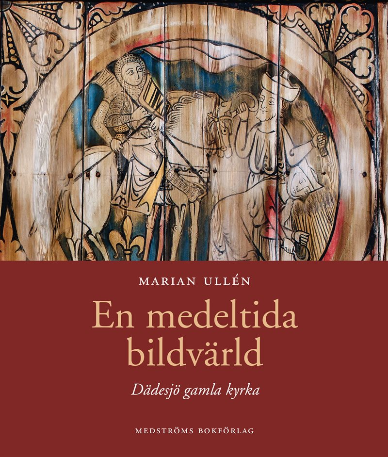 En medeltida bildvärld : Dädesjö gamla kyrka