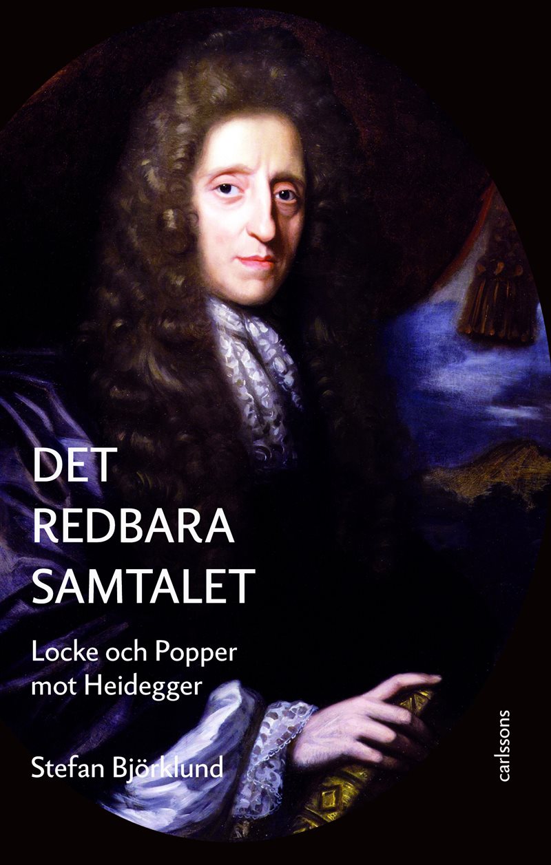 Det redbara samtalet : Locke och Popper mot Heidegger