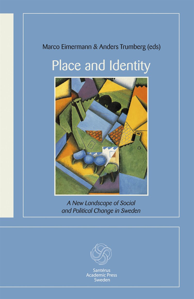 Place and Identity: A New Landscape of Social and Political Change in Swede