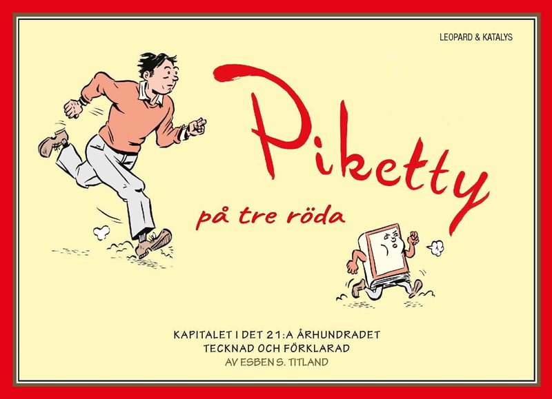 Piketty på tre röda : kapitalet i det 21:a århundradet