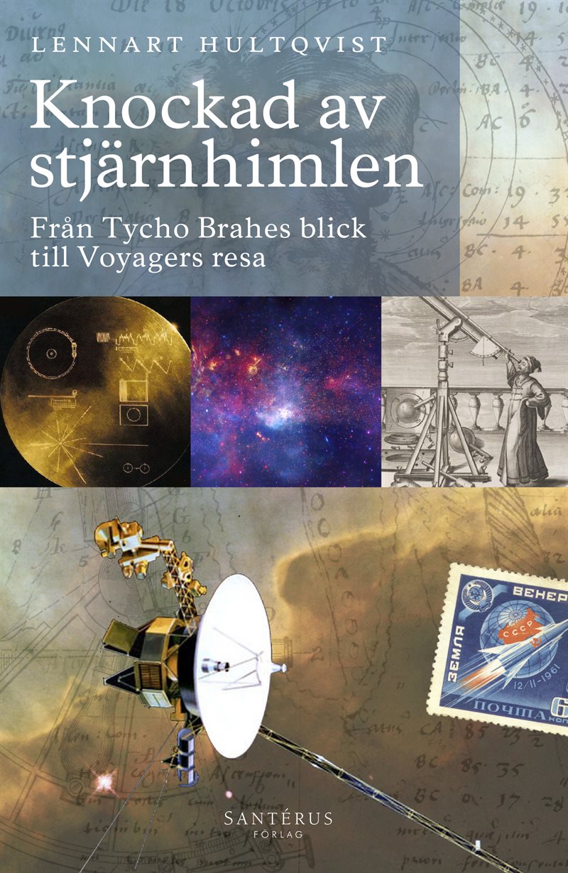 Knockad av stjärnhimlen: Från Tycho Brahes blick till Voyagers resa