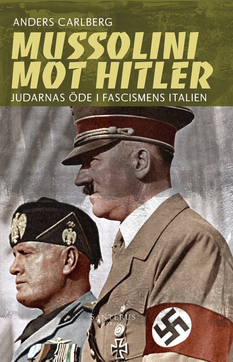 Mussolini mot Hitler : judarnas öde i fascismens Italien