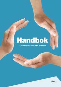 Handbok systematiskt arbetsmiljöarbete