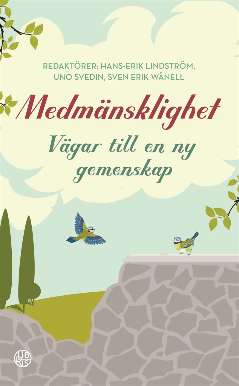 Medmänsklighet : Vägar till en ny gemenskap