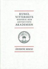 Kungl. Vitterhets historie och antikvitets akademien årsbok. 2011