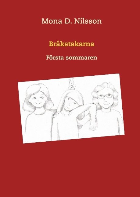 Bråkstakarna : första sommaren