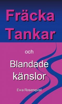 Fräcka tankar och blandade känslor