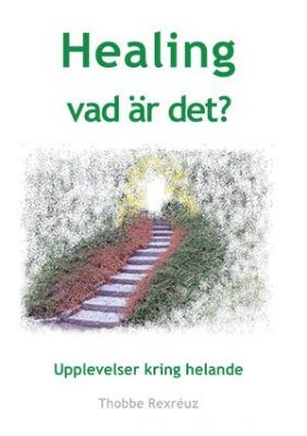 Healing : vad är det?