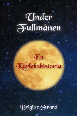 Under fullmånen : en kärlekshistoria