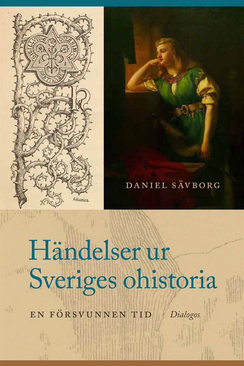 Händelser ur Sveriges ohistoria : en försvunnen tid