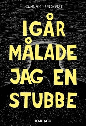 Igår målade jag en stubbe