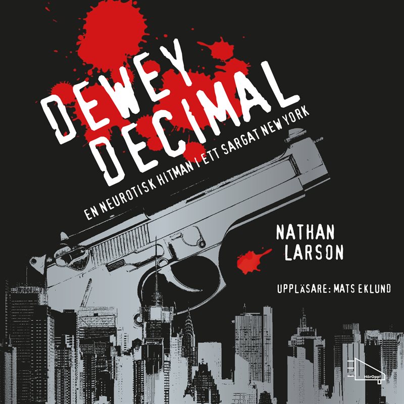 Dewey Decimal : en neurotisk hitman i ett sargat New York