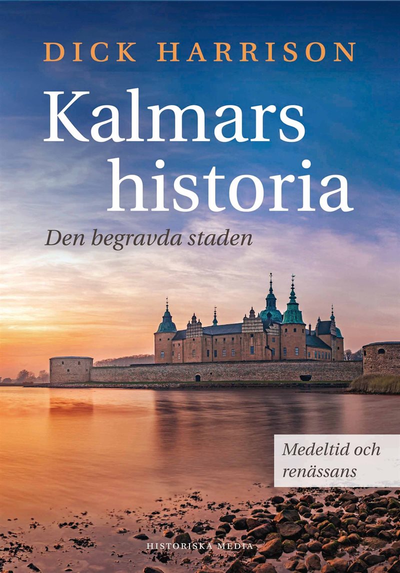 Kalmars historia : den begravda staden