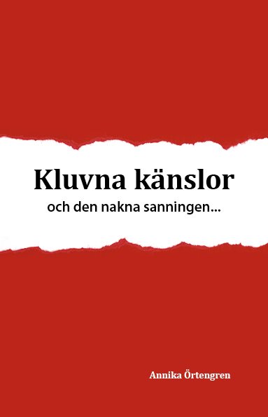 Kluvna känslor och den nakna sanningen