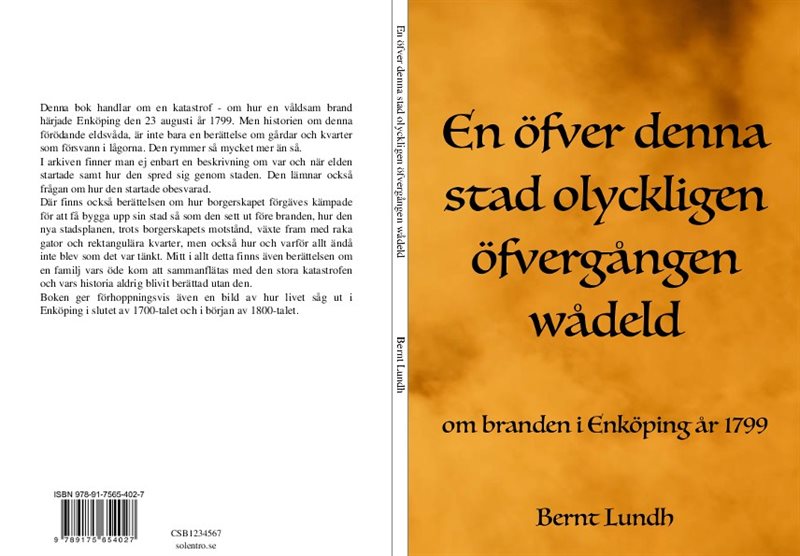 En öfver denna stad olyckligen öfvergången wådeld : om branden i Enköping år 1799