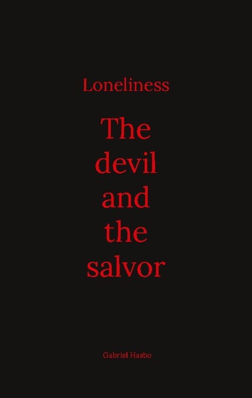 Loneliness : The devil and the salvor