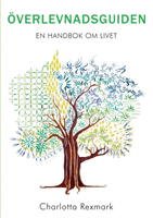 Överlevnadsguiden : en handbok om livet