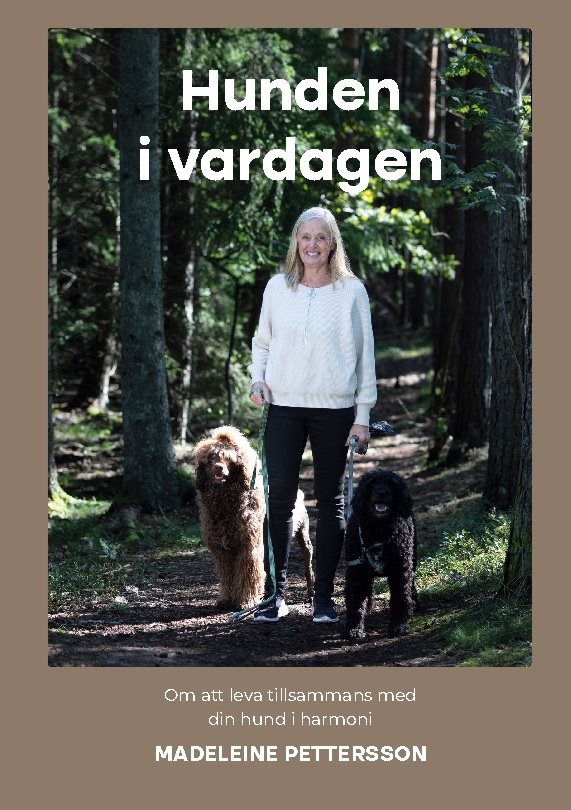 Hunden i vardagen : om att leva med din hund i harmoni