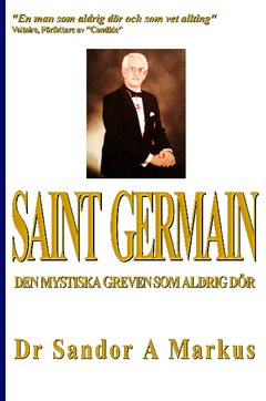 Saint Germain : den mystiska greven som aldrig dör