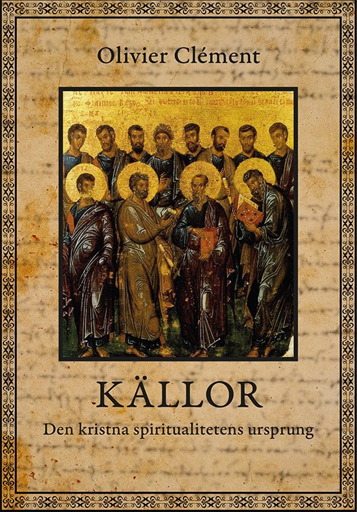 Källor : den kristna spiritualitetens ursprung