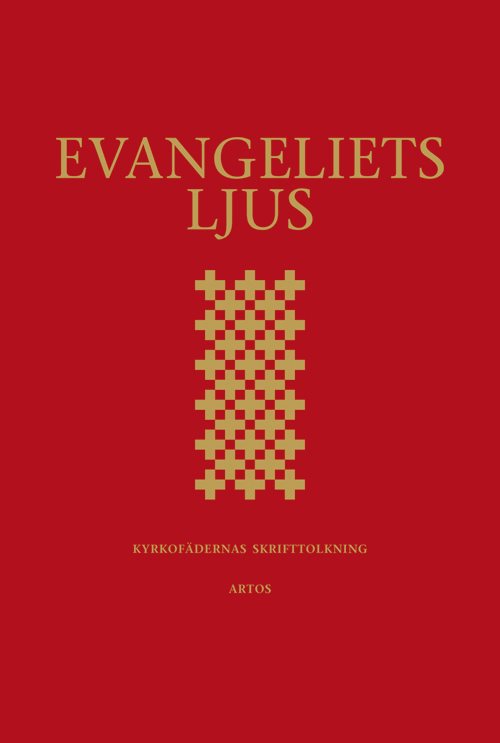 Evangeliets ljus : kyrkofädernas skrifttolkning - utläggningar av evangelieläsningarna i 2002 års evangeliebok