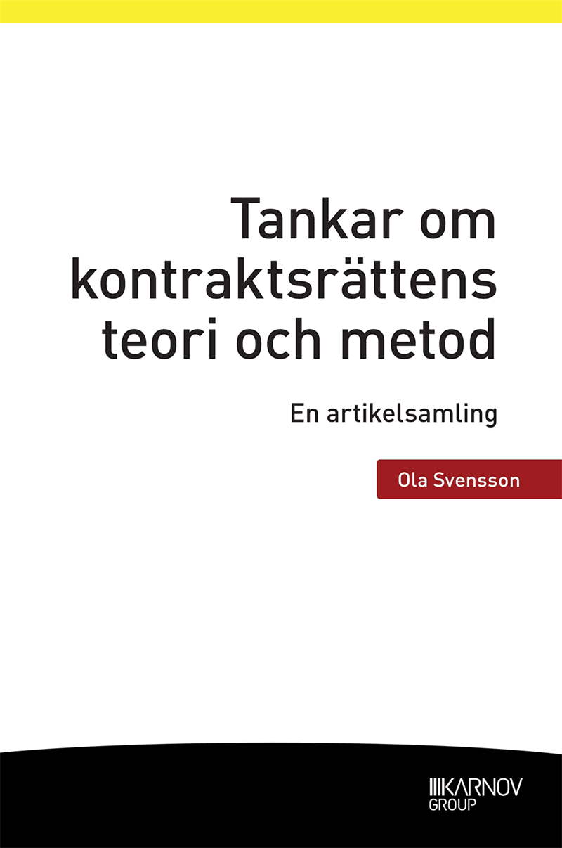 Tankar om kontraktsrättens teori och metod : en artikelsamling