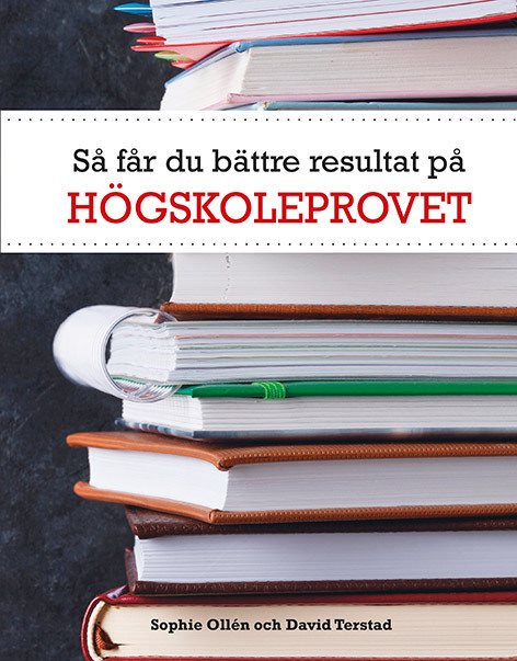 Så får du bättre resultat på högskoleprovet