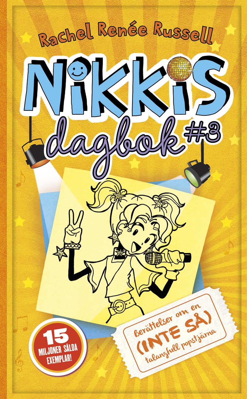 Nikkis dagbok #3 : berättelser om en (inte så) talangfull popstjärna