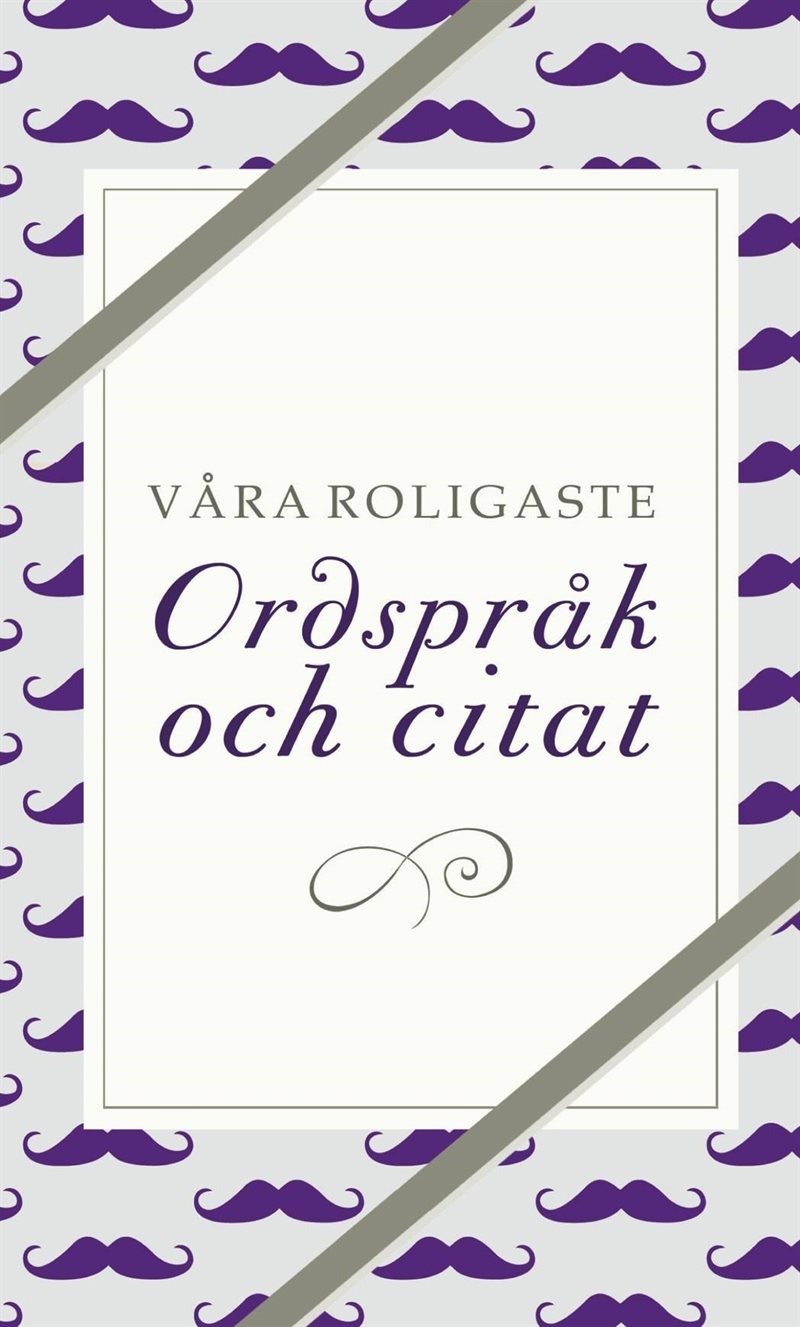 Våra roligaste ordspråk och citat