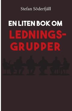 En liten bok om ledningsgrupper