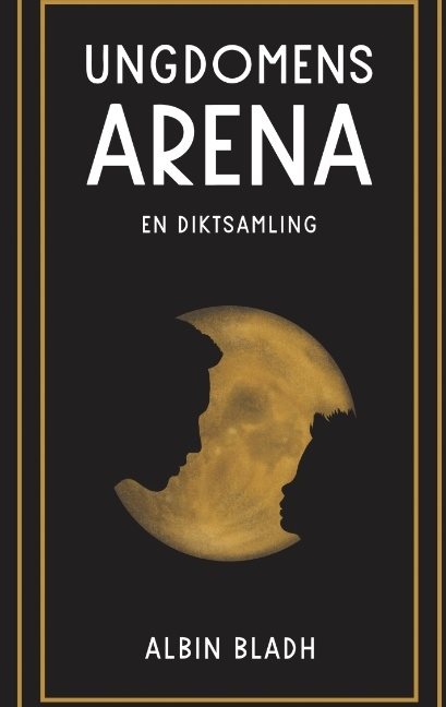 Ungdomens arena : en diktsamling