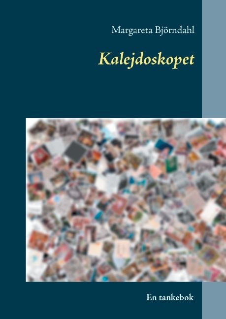 Kalejdoskopet : En tankebok