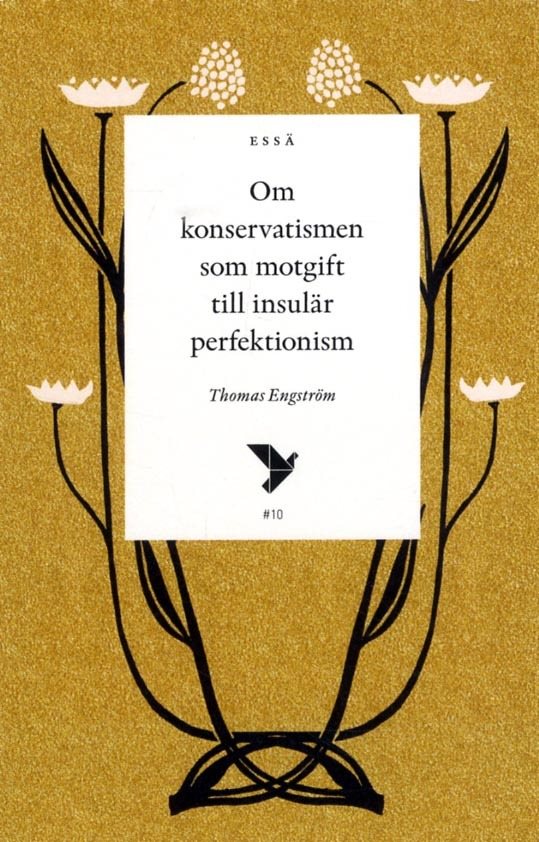 Om konservatismen som motgift till insulär perfektionism