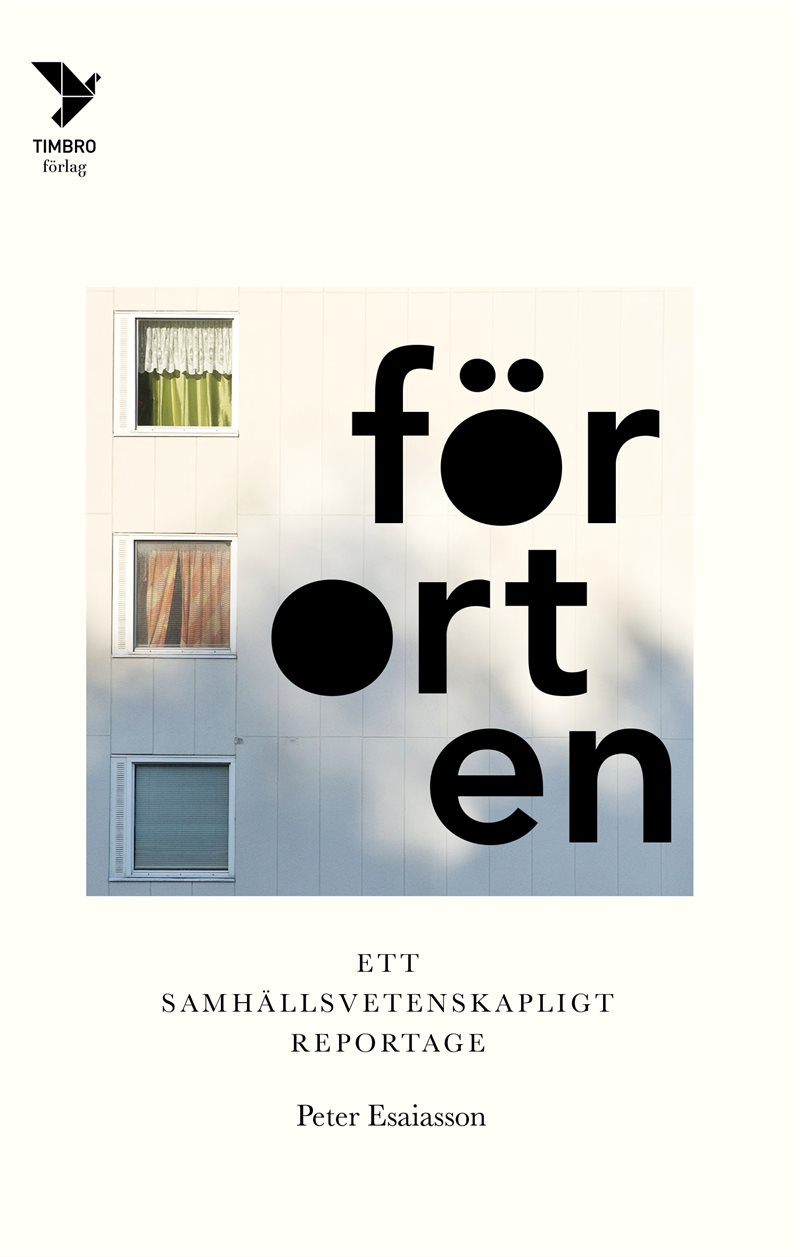 Förorten : ett samhällsvetenskapligt reportage