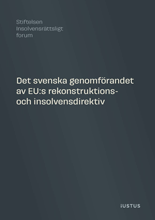 Det svenska genomförandet av EU:s rekonstruktions- och insolvensdirektiv: promemoria framtagen i anslutning till en hearing och en utredning