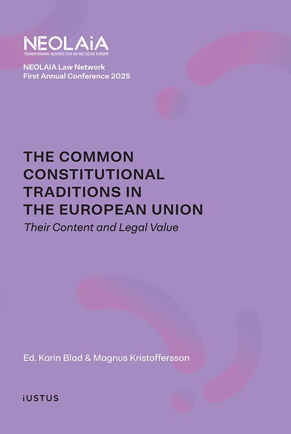 The common constitutional traditions in the European Union : their content and legal value