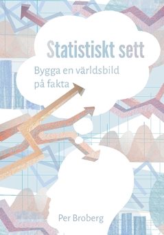 Statistiskt sett : bygga en världsbild på fakta