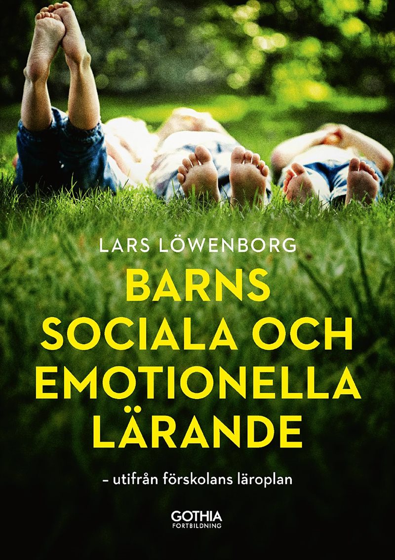 Barns sociala och emotionella lärande : utifrån förskolans läroplan