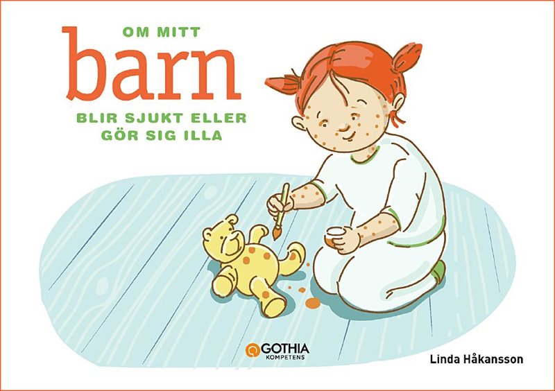 Om mitt barn blir sjukt eller gör sig illa