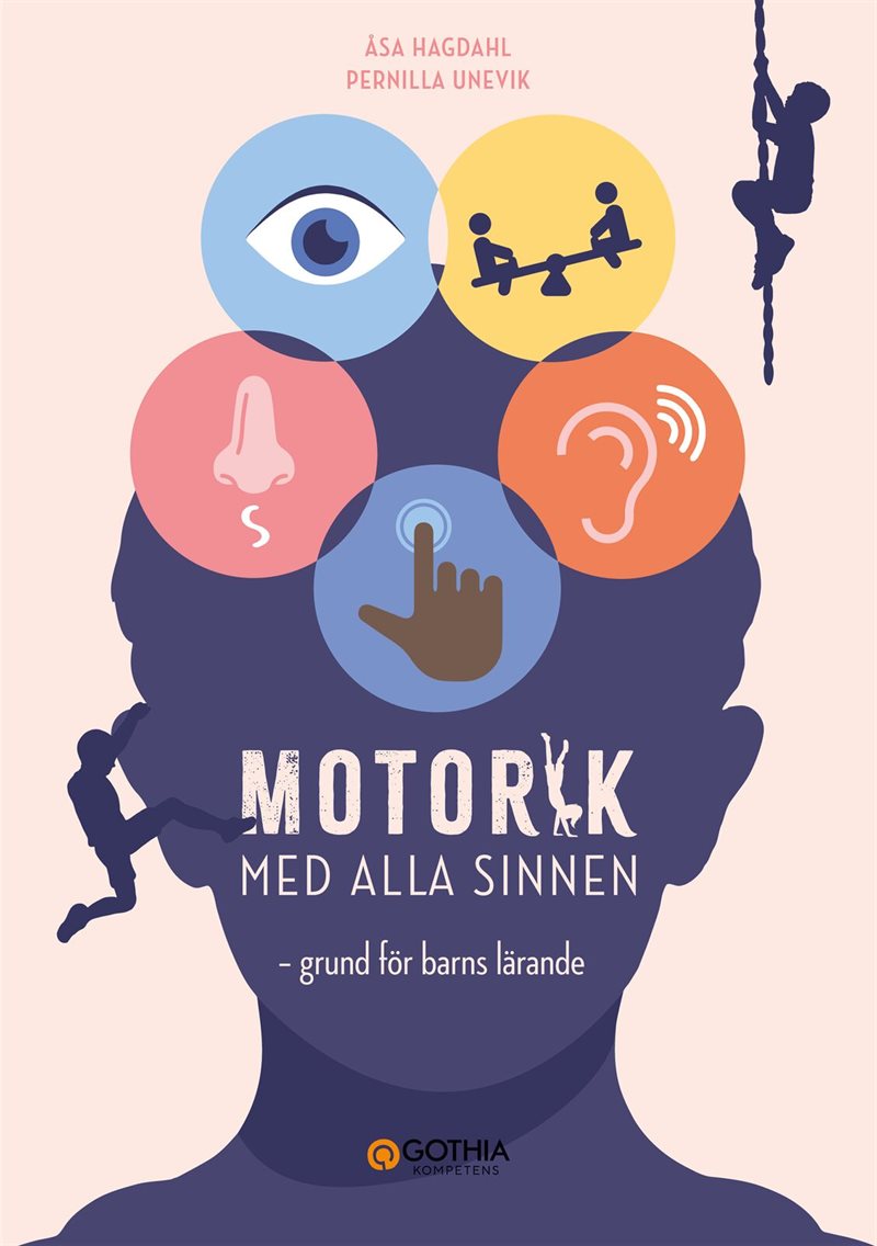 Motorik med alla sinnen : grund för barns lärande