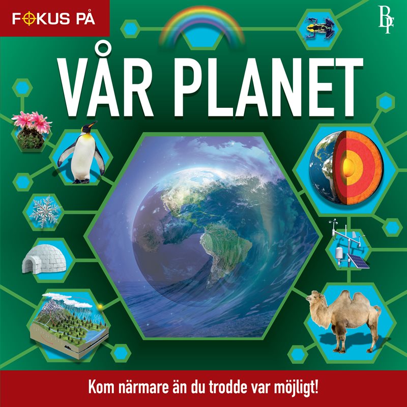 Fokus på : Vår Planet