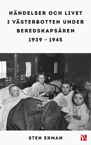 Händelser och livet i Västerbotten under beredskapsåren 1939-1945