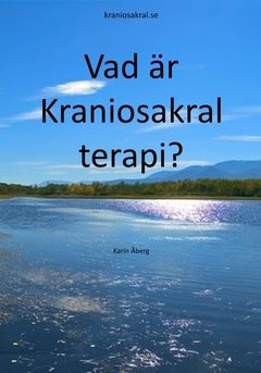 Vad är Kraniosakral terapi?