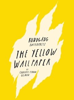 Rundgång interprets : the yellow wallpaper