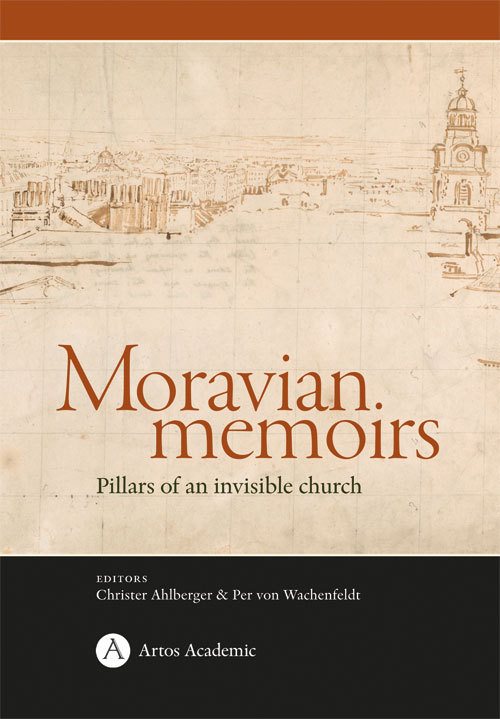 Moravian memoirs; Pillars of an invisible church