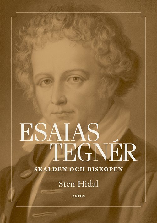 Esaias Tegnér : Skalden och biskopen