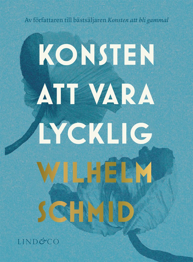 Konsten att vara lycklig : allt ni behöver veta om lyckan, och varför den inte är det viktigaste i livet