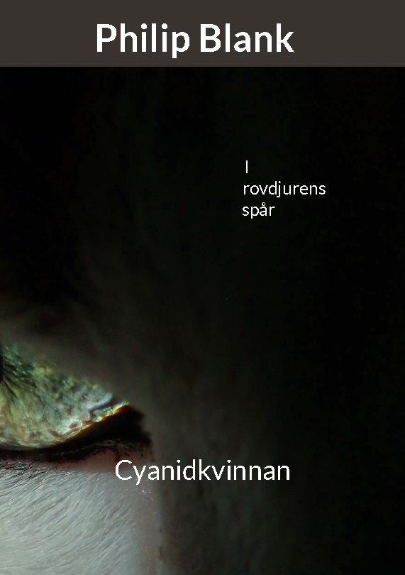 I rovdjurens spår : cyanidkvinnan